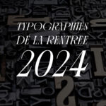 Typographies de la rentrée 2024